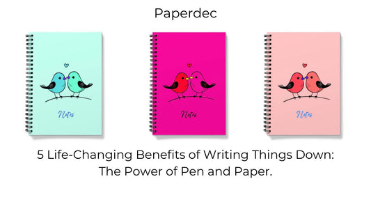 5 Benefits of Writing Things Down