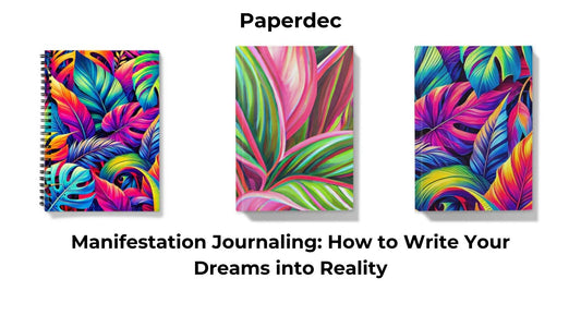 Manifestation Journaling: How to Write Your Dreams into Reality