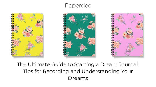 The Ultimate Guide to Starting a Dream Journal